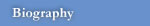 Biography